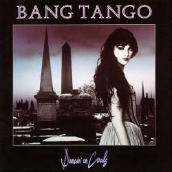 Bang Tango : Dancin' on Coals